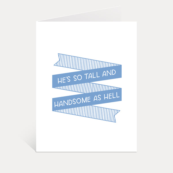 So Tall And Handsome Greeting Card