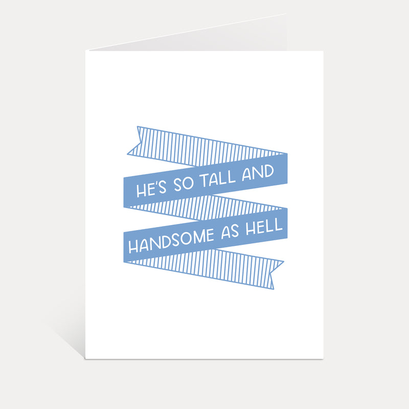 So Tall And Handsome Greeting Card