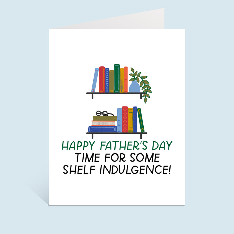 Shelf Indulgence Father's Day Greeting Card