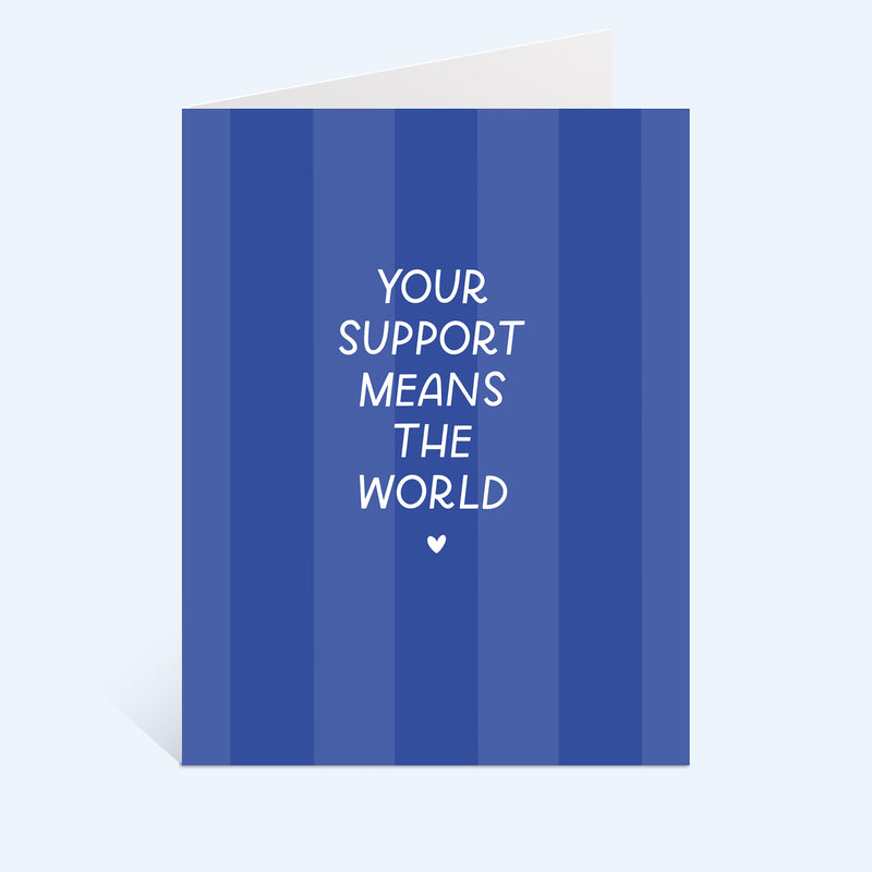 Your Support Means The World Greeting Card