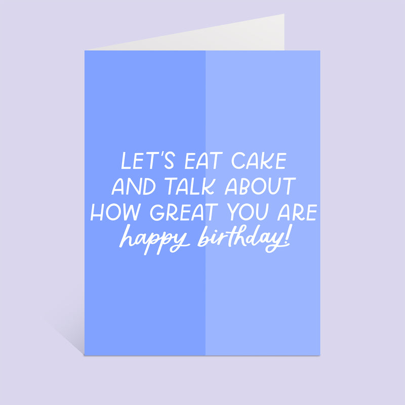 Eat Cake Birthday Greeting Card