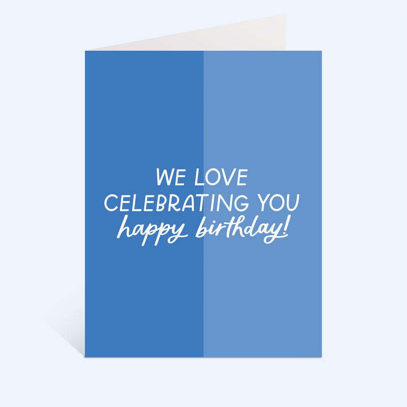 Love Celebrating You Birthday Greeting Card