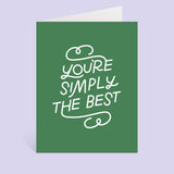 You're Simply The Best Greeting Card