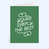 You're Simply The Best Greeting Card