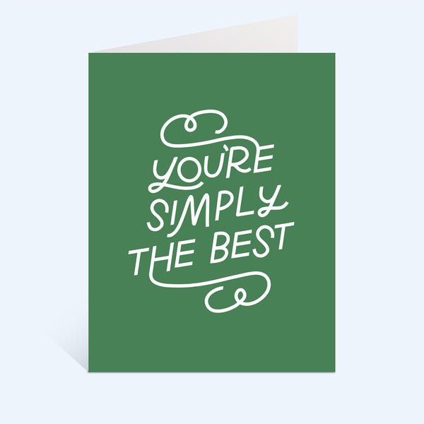 You're Simply The Best Greeting Card
