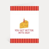 Better With Age Cheese Birthday Card