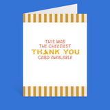 Cheesy Thank You Card