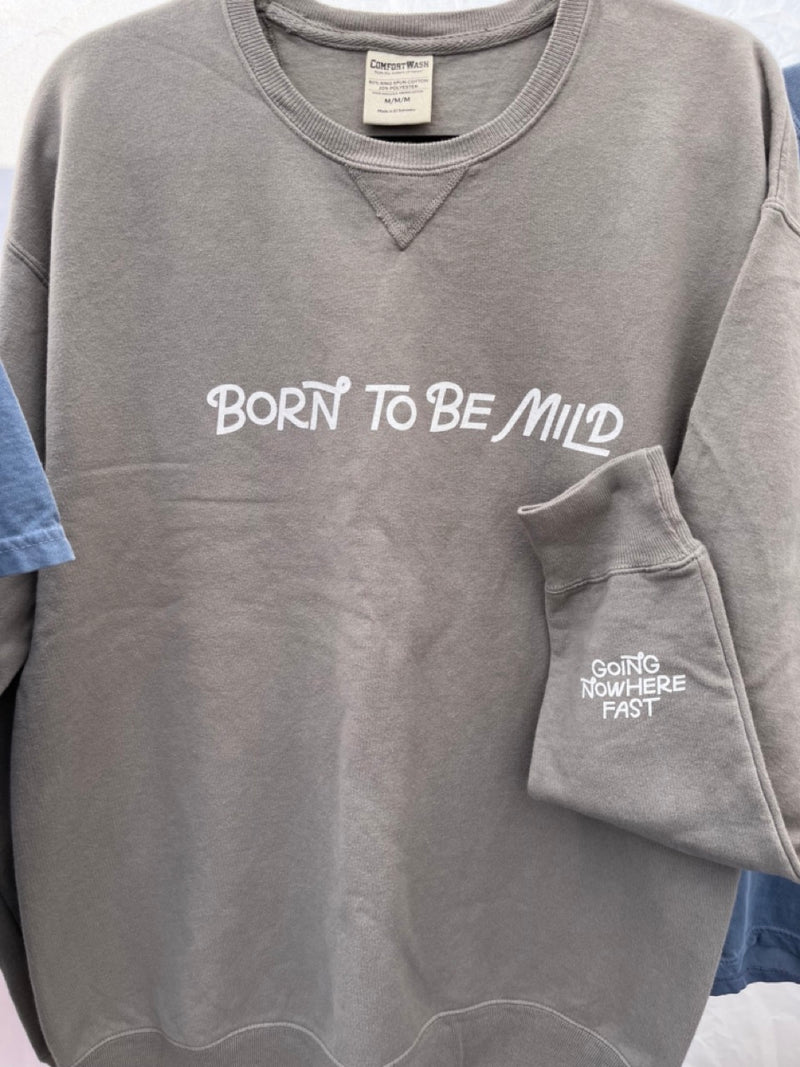 Born To Be Mild Crewneck Sweatshirt