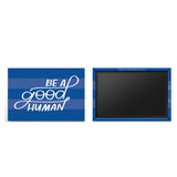 Be A Good Human Magnet