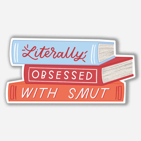 Literally Obsessed With Smut Sticker