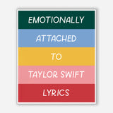 Emotionally Attached TS Lyrics Sticker
