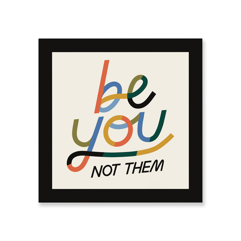 Be You Not Them Sticker