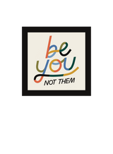 Be You Not Them Sticker