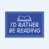 I'd Rather Be Reading Sticker