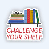 Challenge Your Shelf Sticker