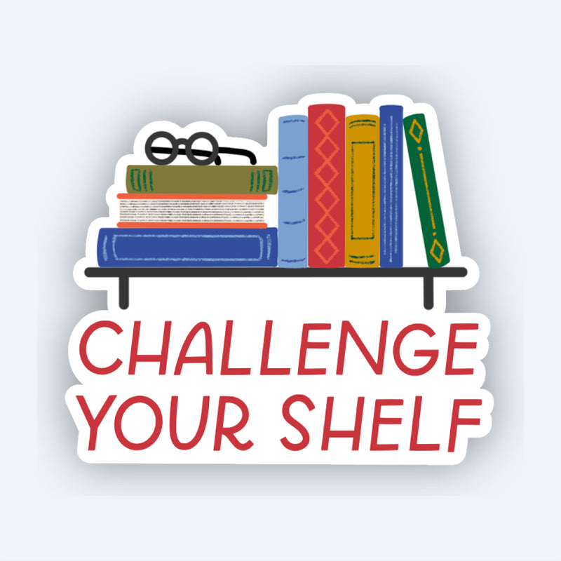 Challenge Your Shelf Sticker