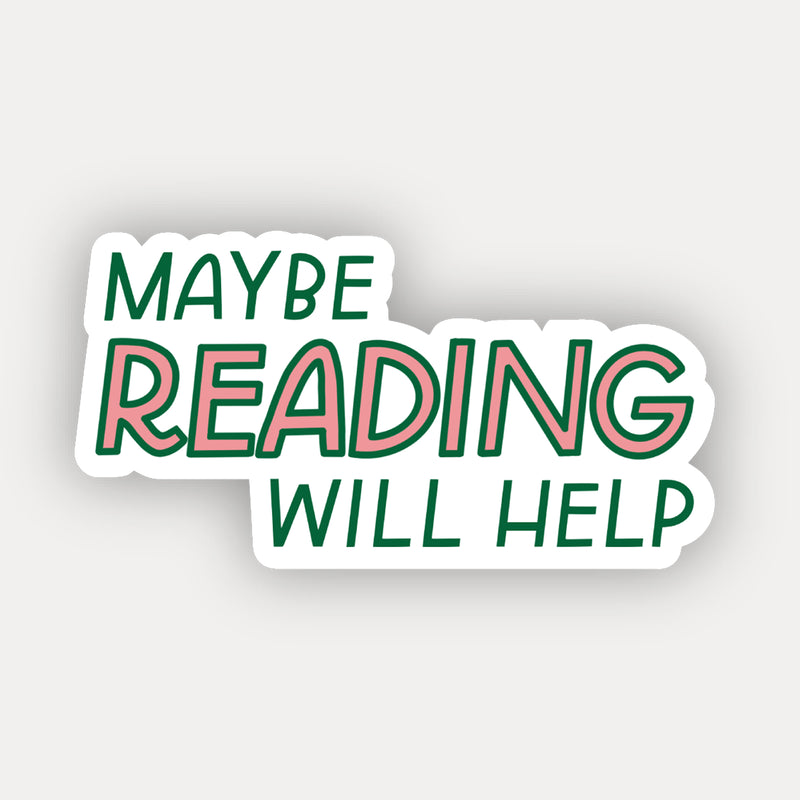 Maybe Reading Will Help Sticker