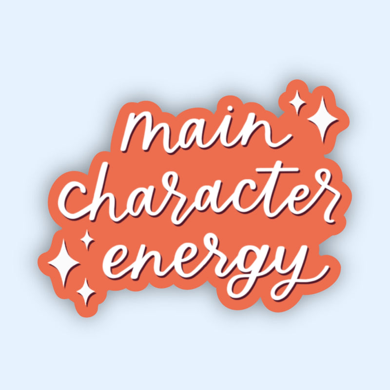 Main Character Energy Sticker