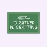 Rather Be Crafting Sticker