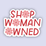 Shop Woman Owned Sticker