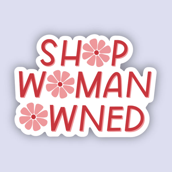 Shop Woman Owned Sticker