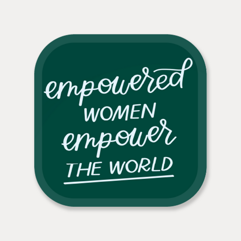 Empowered Women Empower The World by Just Follow Your Art woman-owned small business
