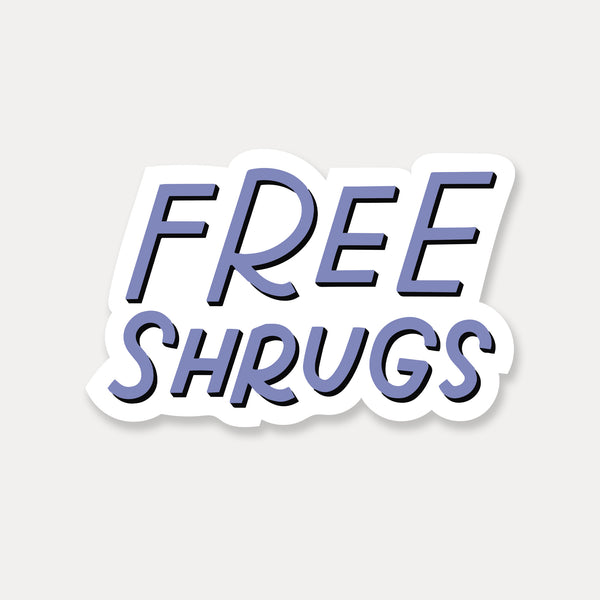 free shrugs funny vinyl sticker