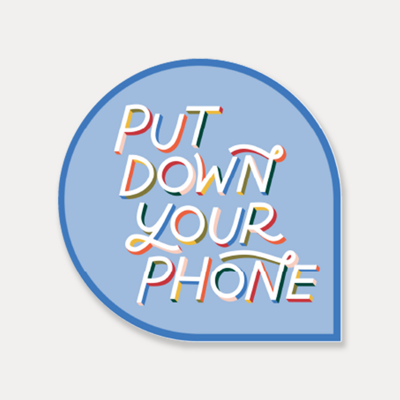 put down your phone vinyl stickers by just follow your art