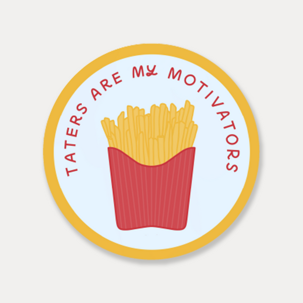 taters are my motivators french fry funny sticker by just follow your art