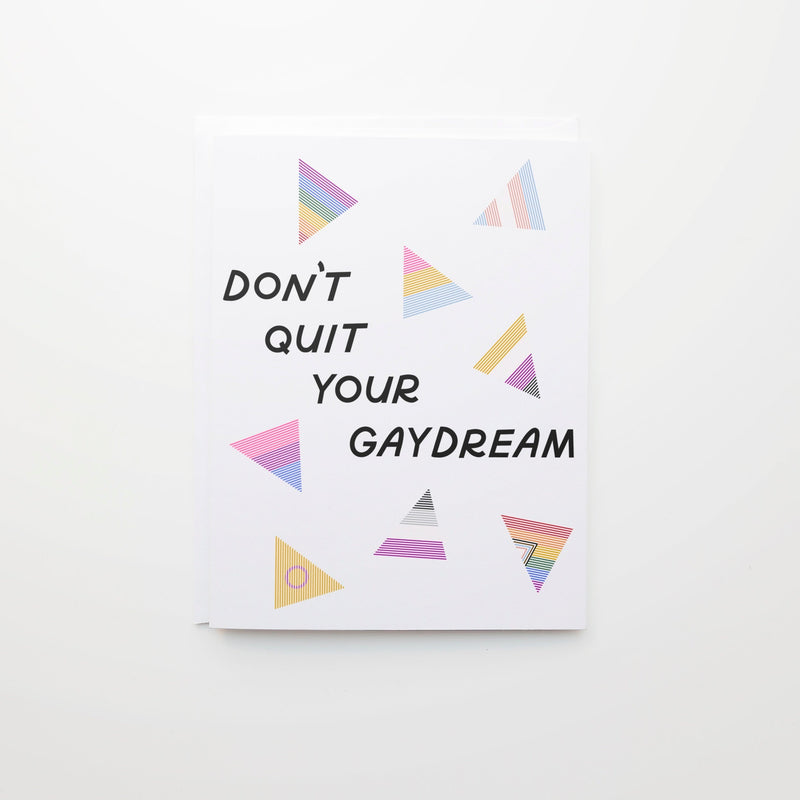 Don't Quit Your Gaydream Card | Pride Card, Encouragement Cards