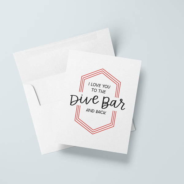 I Love You To The Dive Bar And Back Card
