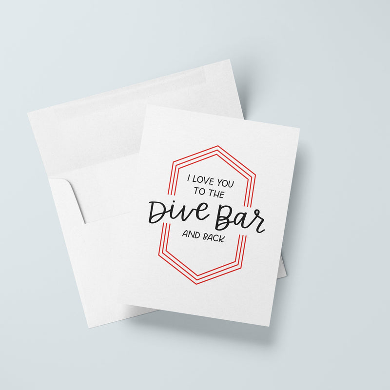 I Love You To The Dive Bar And Back Card