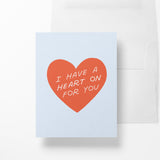 I Have A Heart On For You Funny Greeting Cards