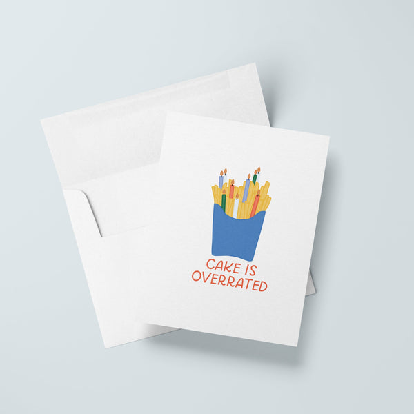 Cake Is Overrated Birthday Card