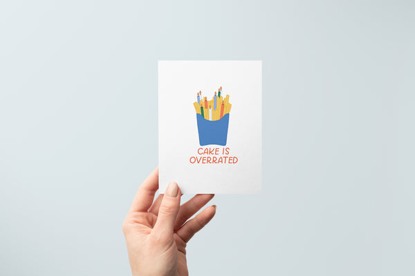 Cake Is Overrated Birthday Card