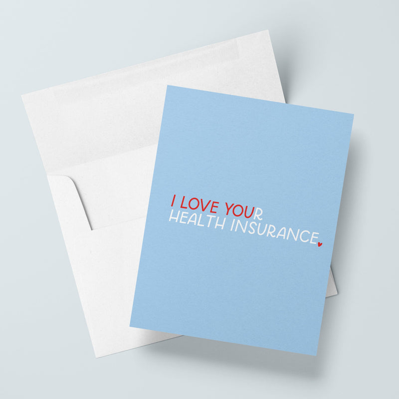 I Love Your Health Insurance funny valentine's day card.