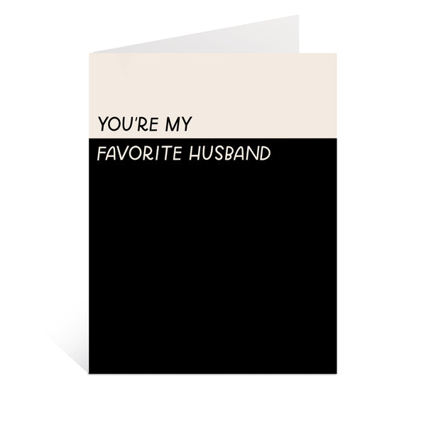 you're my favorite husband funny greeting card by woman-owned small business just follow your art