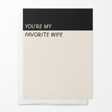 You're my favorite wife funny anniversary card by Just Follow Your Art