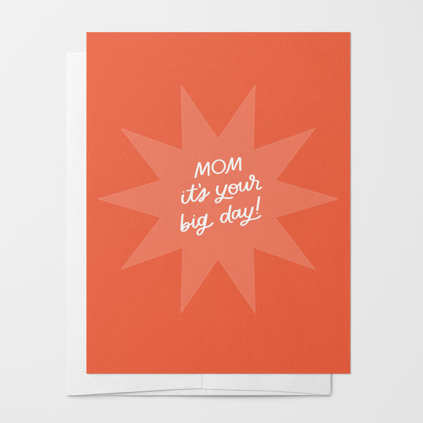 Big Day Mom Card