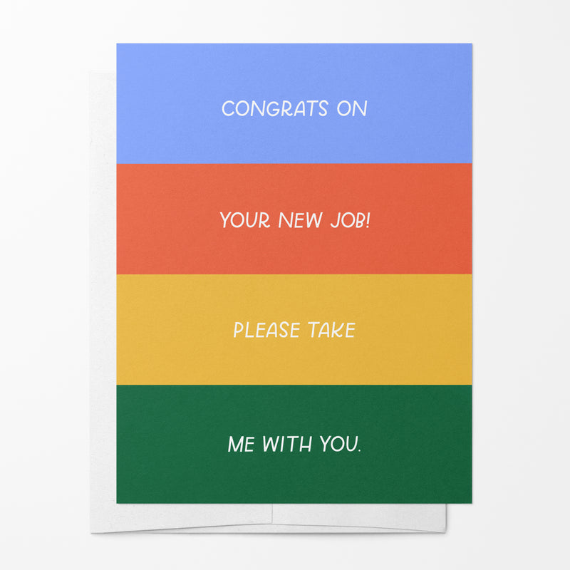 Congrats On Your New Job! Take Me With You Card