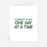 Current Plan: One Day At A Time Card
