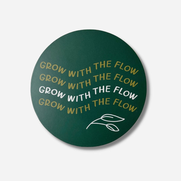 Grow With The Flow Sticker
