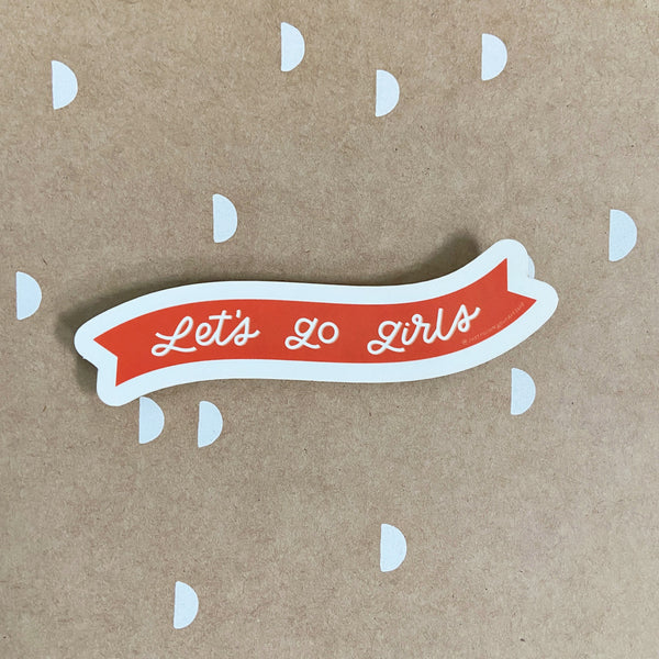 Let's Go Girls Sticker