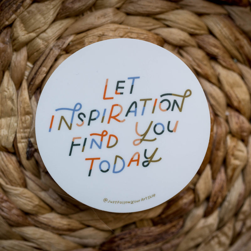 Let Inspiration Find You Today Sticker