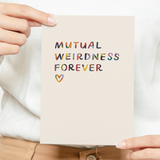 Mutual Weirdness Forever Card