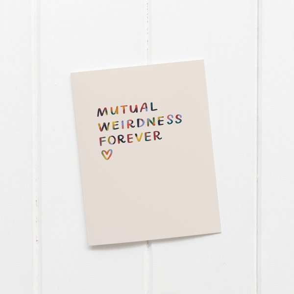 Mutual Weirdness Forever Card