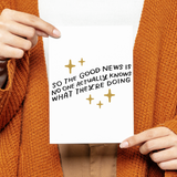 Good News Is No One Knows What They're Doing Card